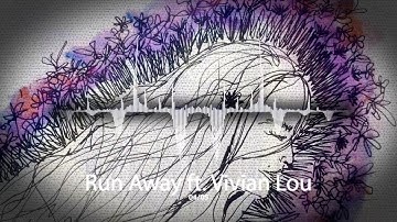 04/05 - Run Away ft. Vivian Lou