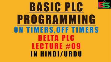 09-PLC PROGRAMMING HOW TO USE TIMERS IN DELTA PLC IN Hindi/Urdu LECTURE#09