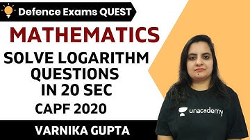 Solve Logarithm Questions in 20 Sec | Mathematics | Target CDS/CAPF/NDA/AFCAT 2020-2021