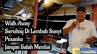 Walk Away/ Seruling Di Lembah Sunyi/ Pesanku - Live Tegal Tembang Kenangan @OzSenandung 