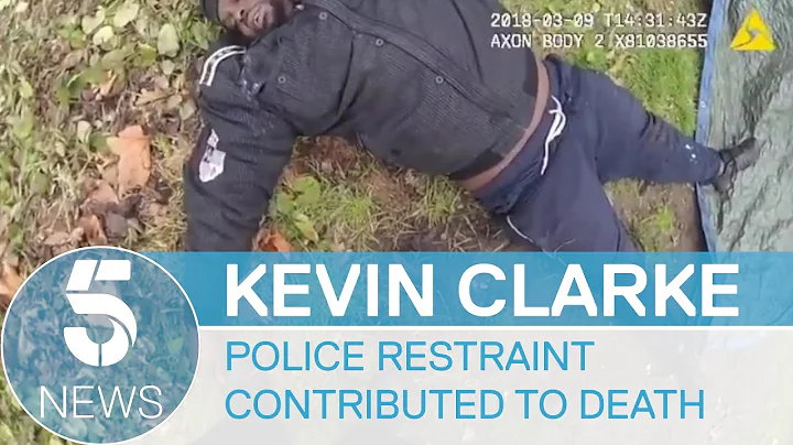 Kevin Clarke: Inquest finds police restraint contr...