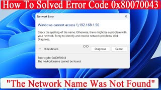 How To Fix Error Code 0x80070043 