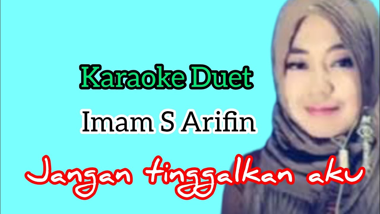 JANGAN TINGGALKAN AKU KARAOKE DUET (VERSI KOPLO