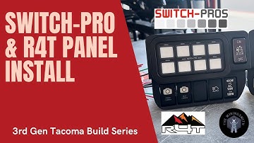 Switch Pros and R4T Panel Install with The Wiring Smith - 3rd Gen Tacoma Build - Part 6