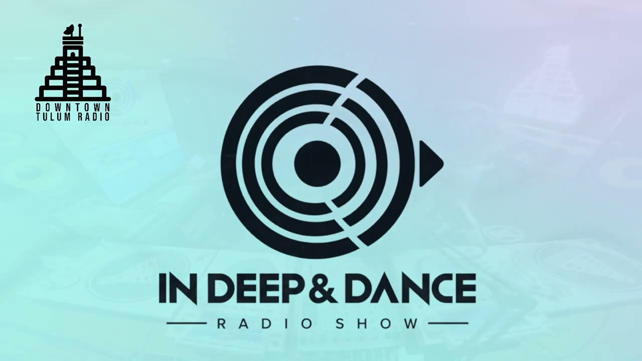 Hector Ibgar @ Downtown Tulum Radio (In Deep & Dance Radio Show)