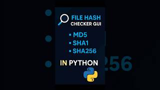 🧠Instant File Hash Check! MD5, SHA1, SHA256 GUI in Python ⚡Dark Mode Vibes 🔐 #shorts #pythonshorts