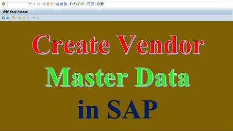 HOW TO CREATE VENDOR MASTER DATA IN SAP
