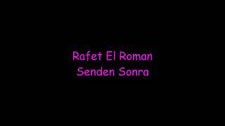 Rafet el Roman - Senden sonra