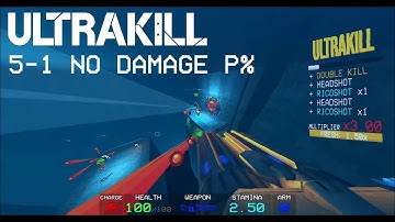 ULTRAKILL | 5-1 P% No Damage