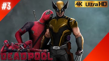 Deadpool Gameplay Walkthrough Part 3 4K ULTRA HD PC