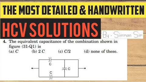 The equivalent capacitance of the combination shown | HC VERMA CAPACITOR OBJECTIVE 1 SOLUTION