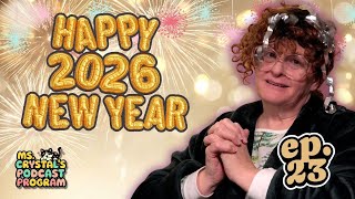 Ms. Crystal's Podcast Program |Ep. 23 | Happy New Year