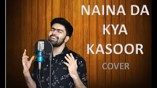 Naina Da Kya Kasoor | AndhaDhun | Akshat Jaiman | Ayushmann Khurrana | Amit Trivedi | CoverSong 2021