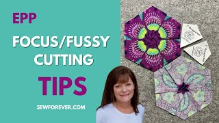 English Paper Piecing Made Easy. Focus/Fussy Cutting Tutorial