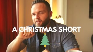 A Christmas Short - 2016