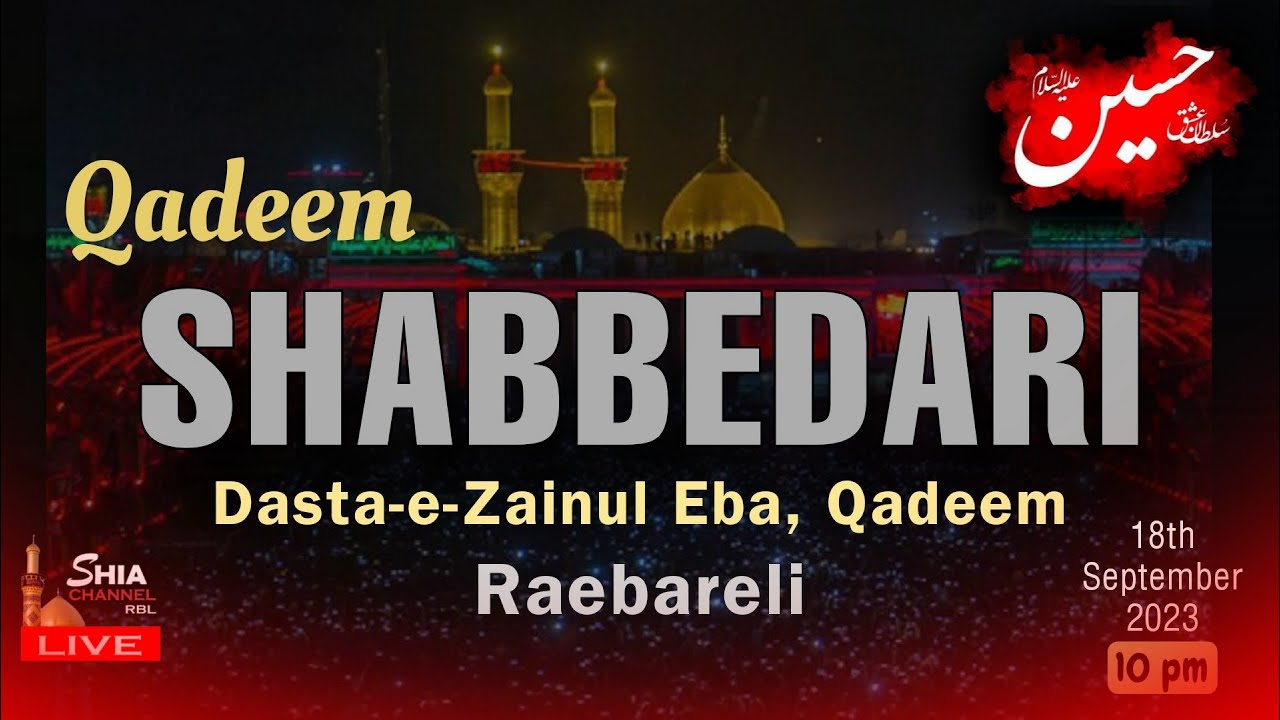 Live🔴 Qadeem Shabbedari ||  Minjanib-:  Dasta-e-Zainul Eba, Qadeem, Raebareli || 18th Sep 2023
