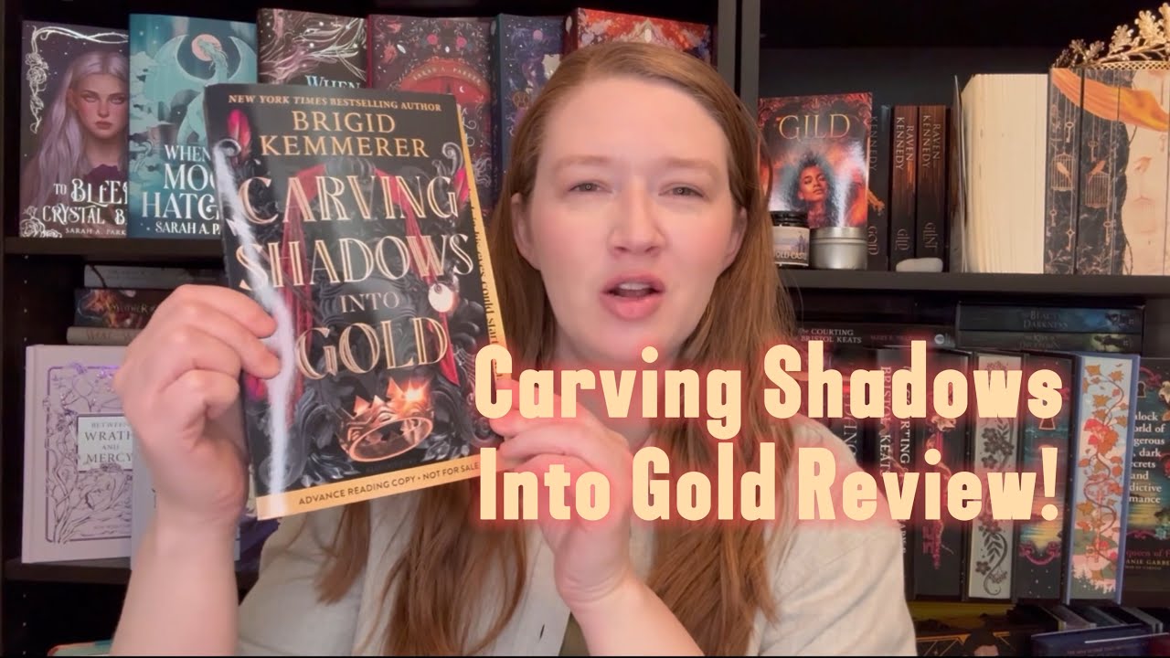Review of “Carving Shadows Into Gold” by Brigid Kemmerer YouTube