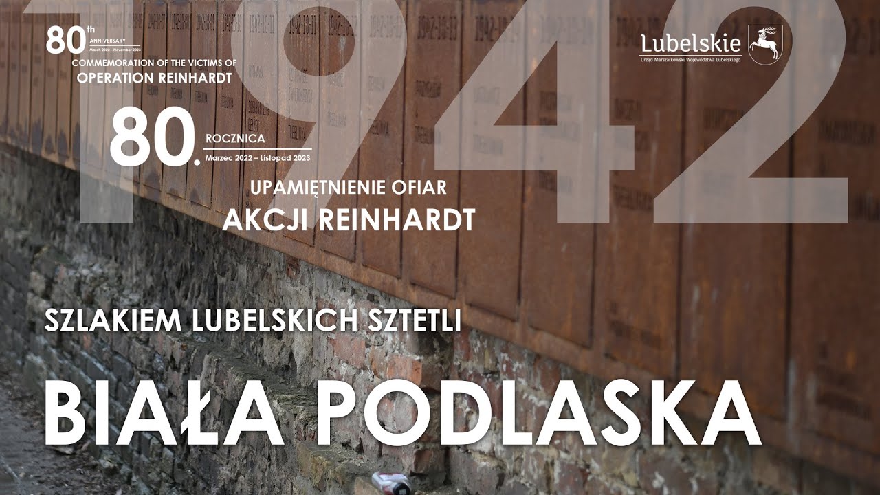 SZLAKIEM LUBELSKICH SZTETLI - BIAŁA PODLASKA