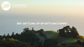 Miranda Lambert - Settling Down (Lyrics)