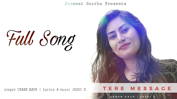 Tere Message | Surleen | Jassi X | Jaswant Seerha Latest Punjabi Sad Song 2018