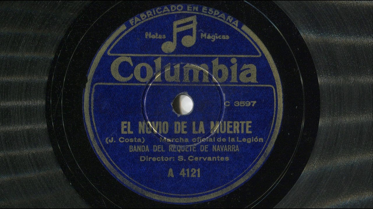 El novio de la muerte (Marcha Oficial de la Legión) (instrumental, rápida) (Banda Requeté El novio de la muerte (Marcha Oficial de la Legión) (instrumental, rápida) (Banda Requeté