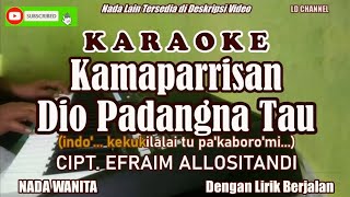 Download lagu Kamaparrisan Dio Padangna Tau - Karaoke Wanita 