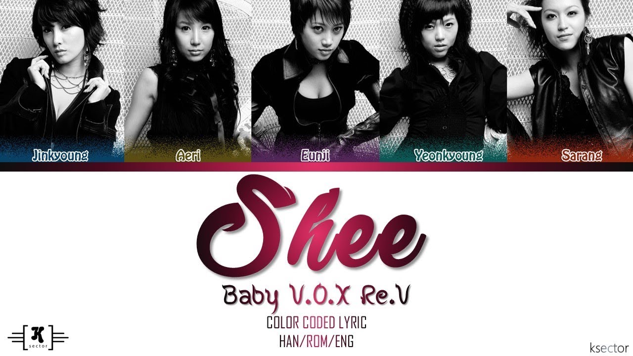 Download Baby V.O.X Re.V (베이비복스 리브) - "Shee" Lyrics [Color Coded Han/Rom/Eng]