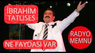 İbrahim Tatlıses - Ne Faydası Var * Yüksek Kalite * HD * 2017 Resimi