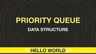 Priority Queue in STL with Code | Data Structure and Algorithm For Beginners in Hindi | Hello World Profile