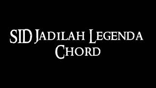 Chord gitar SID 'Jadilah legenda'