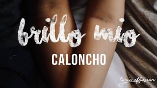 Brillo mio - Caloncho / Letra chords