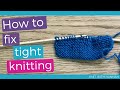 Why Is My Knitting Too Tight? (lots of tips to help loosen it up)