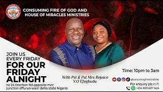 Friday Alnight || With Pst V.O Efegbudu || 29/05/2026. For Counseling Pls Call: 08036271424.
