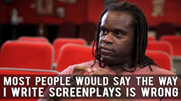 Most People Would Say The Way I Write Screenplays Is Wrong by Markus Redmond