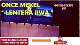 LENTERA JIWA COVER BY ONCE MEKEL (EX- DEWA 19)- KESAKSIAN PUJIAN chords