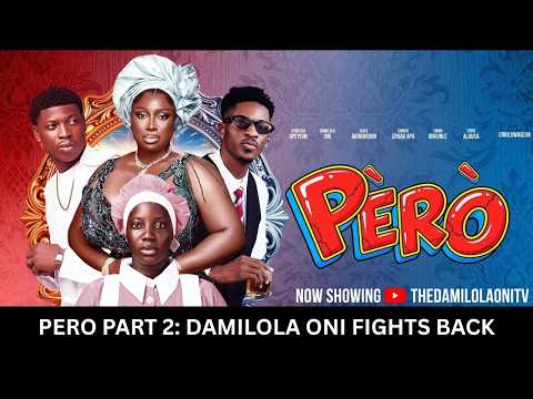 PERO Part 2 - DAMILOLA ONI, SANUSI APA - Latest Yoruba Movie 2026 Full Movie