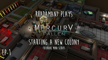 Mercury Fallen / Starting a New Colony / Tutorial Series