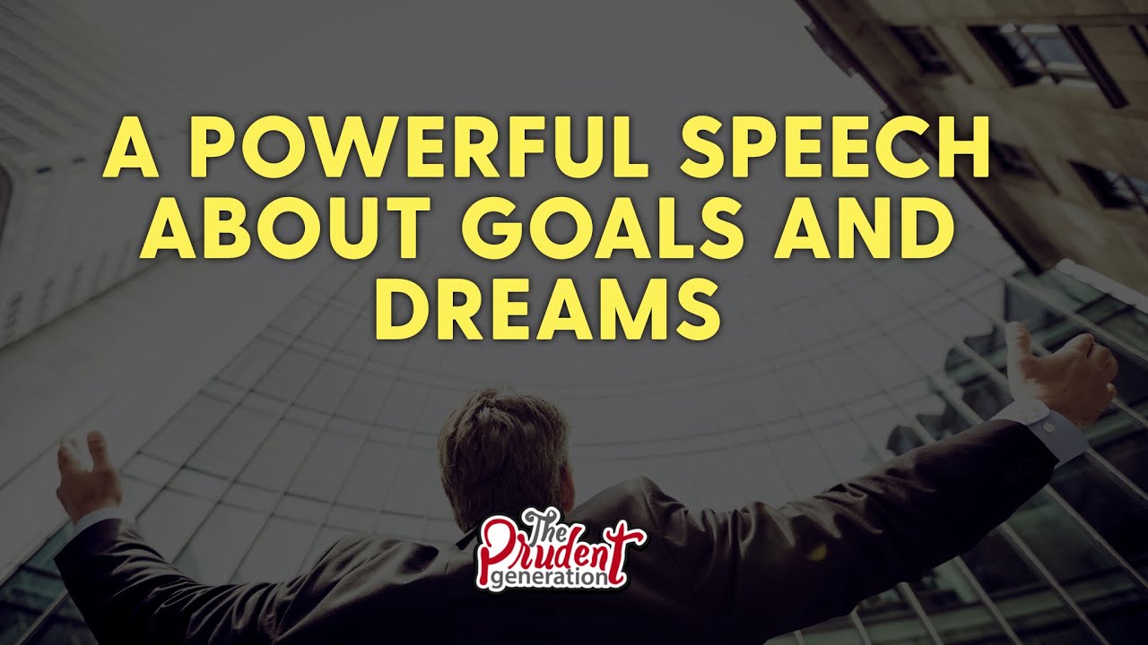 A Powerful Speech about Goals and Dreams YouTube