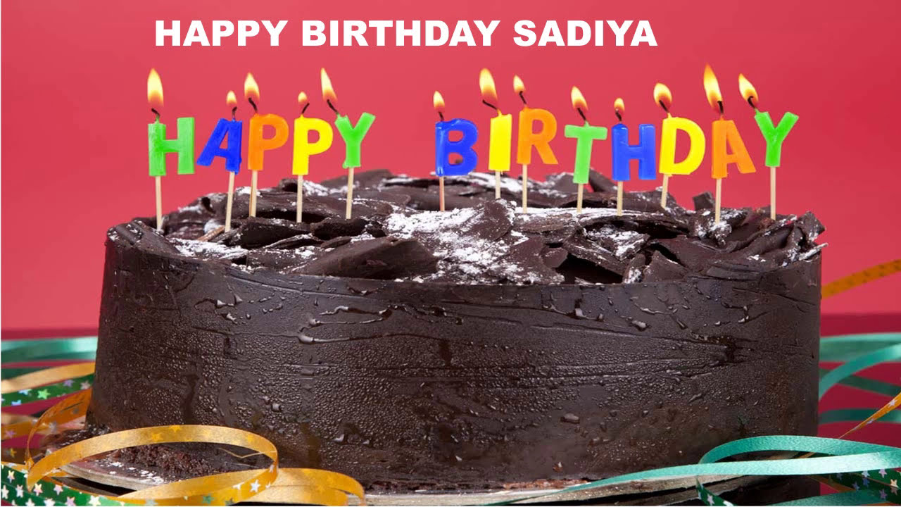 Sadiya Birthday Song = Cakes - HAPPY Birthday SADIYA - YouTube