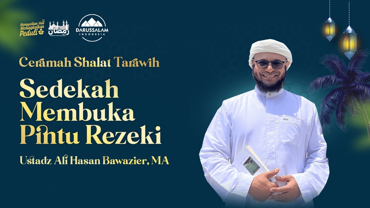 SEDEKAH MEMBUKA PINTU REZEKI | USTADZ ALI HASAN BAWAZIER, MA