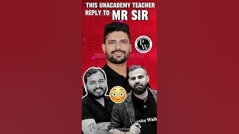 MR SIR VS UNACADEMY 😡 | PRATEEK JAIN SIR REACTS | #mrsir #mrsirphysicswallah #prateekjain