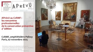 APrévU au C2RMF : les rencontres professionnellesde la conservation préventive 2025 - Partie 1
