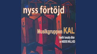 Video thumbnail of "Musikgruppen KAL - Nyss förtöjd"