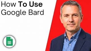 How To Use Google Bard with Google Sheets