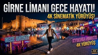 Kıbrıs'ın En Güze Yeri: GİRNE Sokakları |GECE HAYATI | Yürüyüş 4K