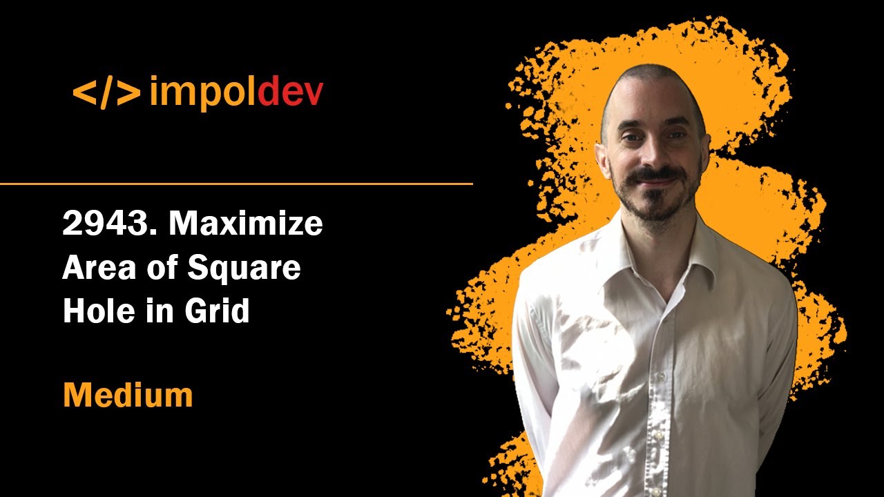 Maximize Area of Square Hole in Grid | LeetCode 2943 - Python