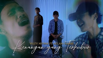 Valdy Nyonk Ft. Adlani Rambe - Kenangan Yang Terkubur (Official Performance Video)