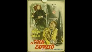 Film El tren expreso [1955] - Cine Argentino