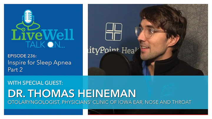 Ep. 236 - LiveWell Talk On...Inspire for Sleep Apn...