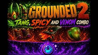 GROUNDED 2 TANG SIZZLE AND VENOM ARMOR BUILD